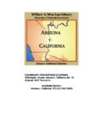 State of Arizona, complainant, v. State of California ... [et al.], defendants : United States of America, intervener, State of Nevada, intervener : State of New Mexico, impleaded, State of Utah, impleaded