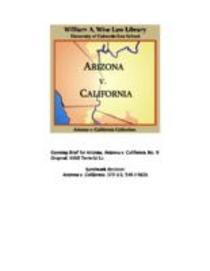 In the Supreme Court of the United States, October term, 1958, no. 9 original : State of Arizona, complainant v. State of California, Palo Verde Irrigation District, Imperial Irrigation District, Coachella Valley County Water District, Metropolitan Water 