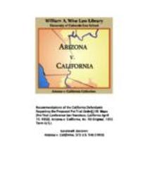 Recommendations of the California defendants regarding the proposed pre-trial order : IIB. maps : Arizona v. California.