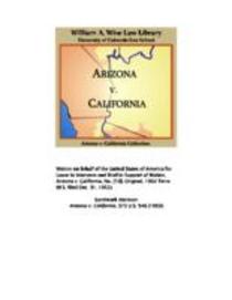 No. ___, original, in the Supreme Court of the United States, October term, 1952 : State of Arizona, complainant v. State of California, Palo Verde Irrigation District, Imperial Irrigation District, Coachella Valley County Water District, Metropolitan Wat