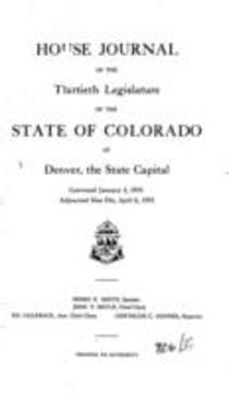 House Journal of the Thirtieth Legislature of the State of Colorado at Denver, the State Capital