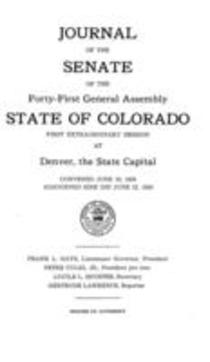 Journal of the Senate of the Forty-first General Assembly State of Colorado First Extraordinary Session at Denver, the State Capital
