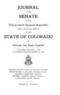 Journal of the Senate of the Thirty-ninth General Assembly First Regular Session of the State of Colorado at Denver, the State Capital