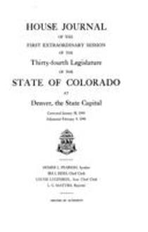 House Journal of the First Extraordinary Session of the Thirty-fourth Legislature of the State of Colorado at Denver, the State Capital