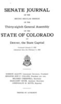 Senate Journal of the Second Regular Session of the Thirty-eighth General Assembly of the State of Colorado at Denver, the State Capital