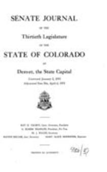 Senate Journal of the Thirtieth Legislature of the State of Colorado at Denver, the State Capital