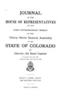 Journal of the House of Representatives of the First Extraordinary Session of the Thirty-ninth General Assembly of the State of Colorado at Denver, the State Capital