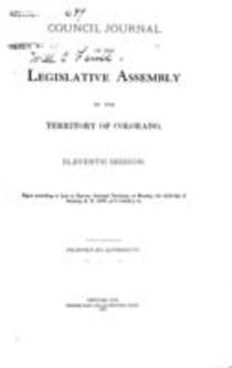 Council Journal of the Legislative Assembly of the Territory of Colorado Eleventh Session.