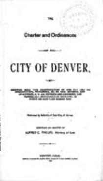The Charter and Ordinances of the City of Denver,