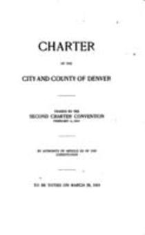 Charter of the City and County of Denver.